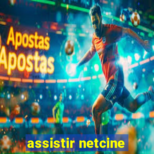 assistir netcine